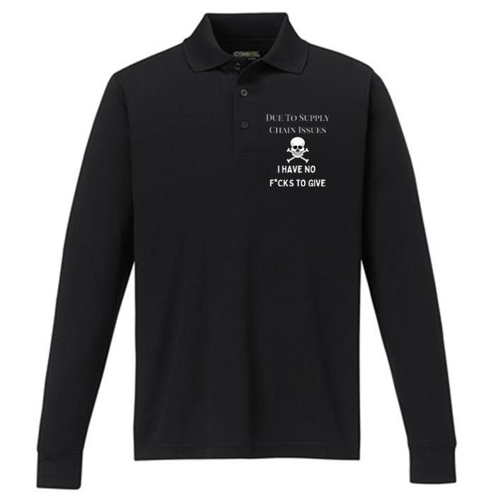 No Fucks To Give Due To Supply Chain Issues Zero Fucks Performance Long Sleeve Polo