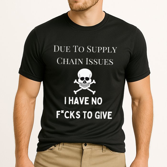 No Fucks To Give Due To Supply Chain Issues Zero Fucks Performance Shirt