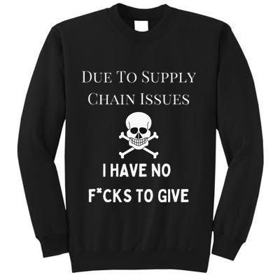 No Fucks To Give Due To Supply Chain Issues Zero Fucks Sweatshirt