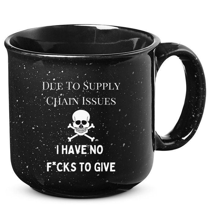 No Fucks To Give Due To Supply Chain Issues Zero Fucks 15oz Campfire Ceramic Mug