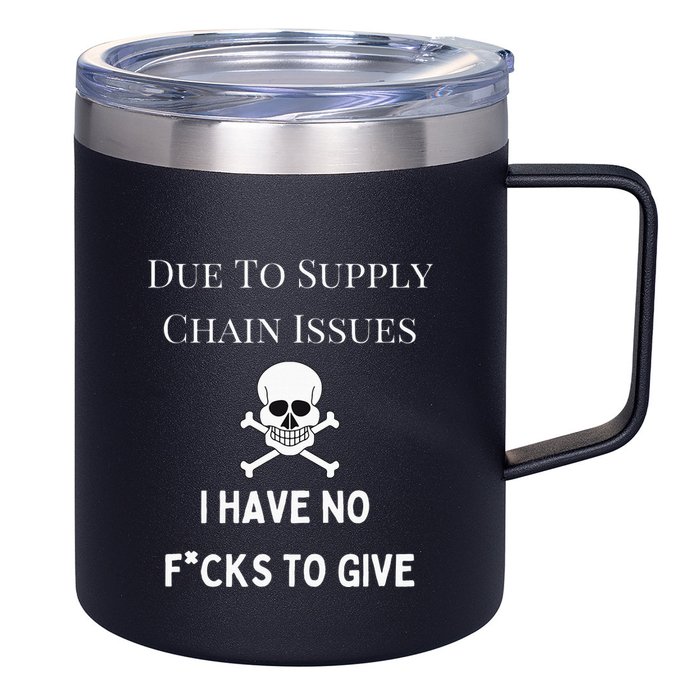 No Fucks To Give Due To Supply Chain Issues Zero Fucks 12oz Stainless Steel Coffee Mug