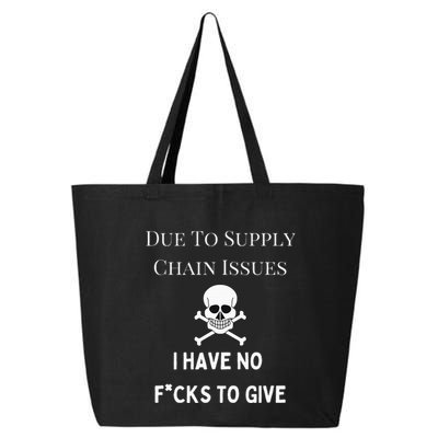 No Fucks To Give Due To Supply Chain Issues Zero Fucks 25L Jumbo Tote
