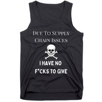 No Fucks To Give Due To Supply Chain Issues Zero Fucks Tank Top