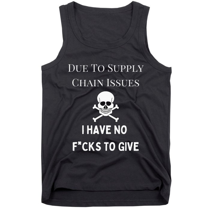 No Fucks To Give Due To Supply Chain Issues Zero Fucks Tank Top