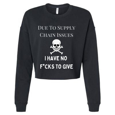 No Fucks To Give Due To Supply Chain Issues Zero Fucks Cropped Pullover Crew