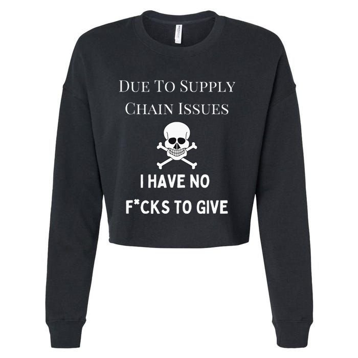 No Fucks To Give Due To Supply Chain Issues Zero Fucks Cropped Pullover Crew