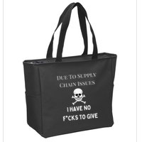 No Fucks To Give Due To Supply Chain Issues Zero Fucks Zip Tote Bag