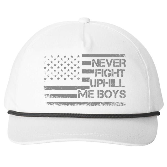 Never Fight Uphill Me Boy Funny Trump 2024 Snapback Five-Panel Rope Hat