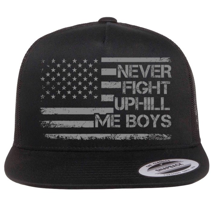 Never Fight Uphill Me Boy Funny Trump 2024 Flat Bill Trucker Hat