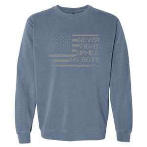 Never Fight Uphill Me Boy Funny Trump 2024 Garment-Dyed Sweatshirt