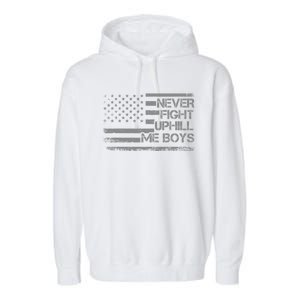 Never Fight Uphill Me Boy Funny Trump 2024 Garment-Dyed Fleece Hoodie