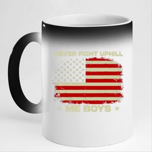 Never Fight Uphill Me Boy Funny Trump 2024 11oz Black Color Changing Mug