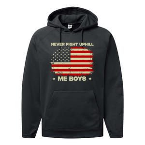 Never Fight Uphill Me Boy Funny Trump 2024 Performance Fleece Hoodie