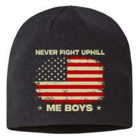 Never Fight Uphill Me Boy Funny Trump 2024 Sustainable Beanie