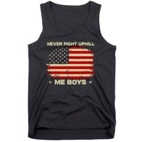 Never Fight Uphill Me Boy Funny Trump 2024 Tank Top