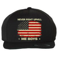 Never Fight Uphill Me Boy Funny Trump 2024 Wool Snapback Cap