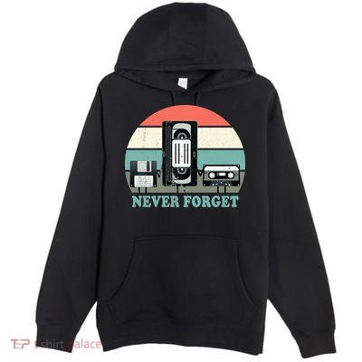 Never Forget VHS, Cassette, Floppy Disc Old School Retro Premium Pullover Hoodie