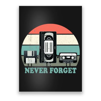 Never Forget VHS, Cassette, Floppy Disc Old School Retro Poster