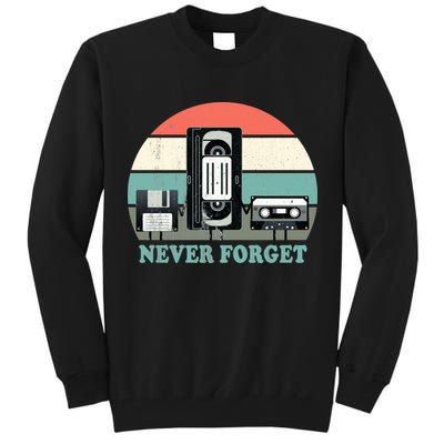 Never Forget VHS, Cassette, Floppy Disc Old School Retro Tall Sweatshirt