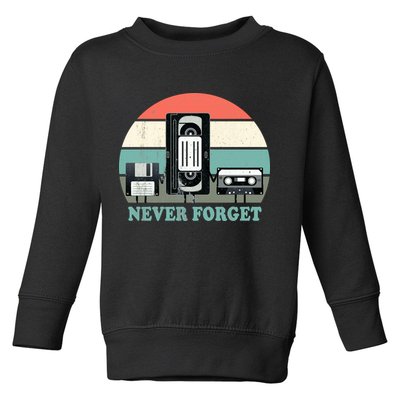 Never Forget VHS, Cassette, Floppy Disc Old School Retro Toddler Sweatshirt