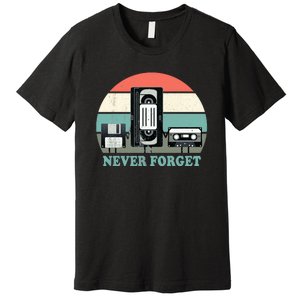 Never Forget VHS, Cassette, Floppy Disc Old School Retro Premium T-Shirt