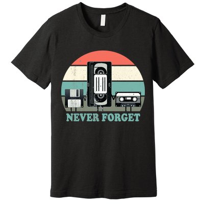Never Forget VHS, Cassette, Floppy Disc Old School Retro Premium T-Shirt