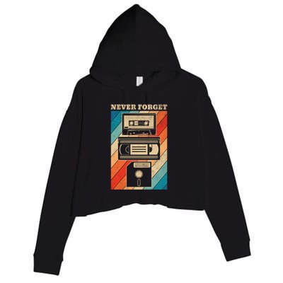Never Forget Vintage Floppy Disk Vhs Tape 90s 80s Cassette Great Gift Crop Fleece Hoodie