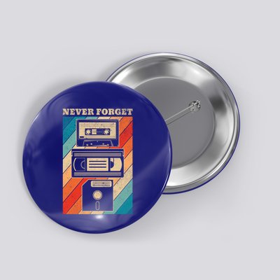 Never Forget Vintage Floppy Disk Vhs Tape 90s 80s Cassette Great Gift Button