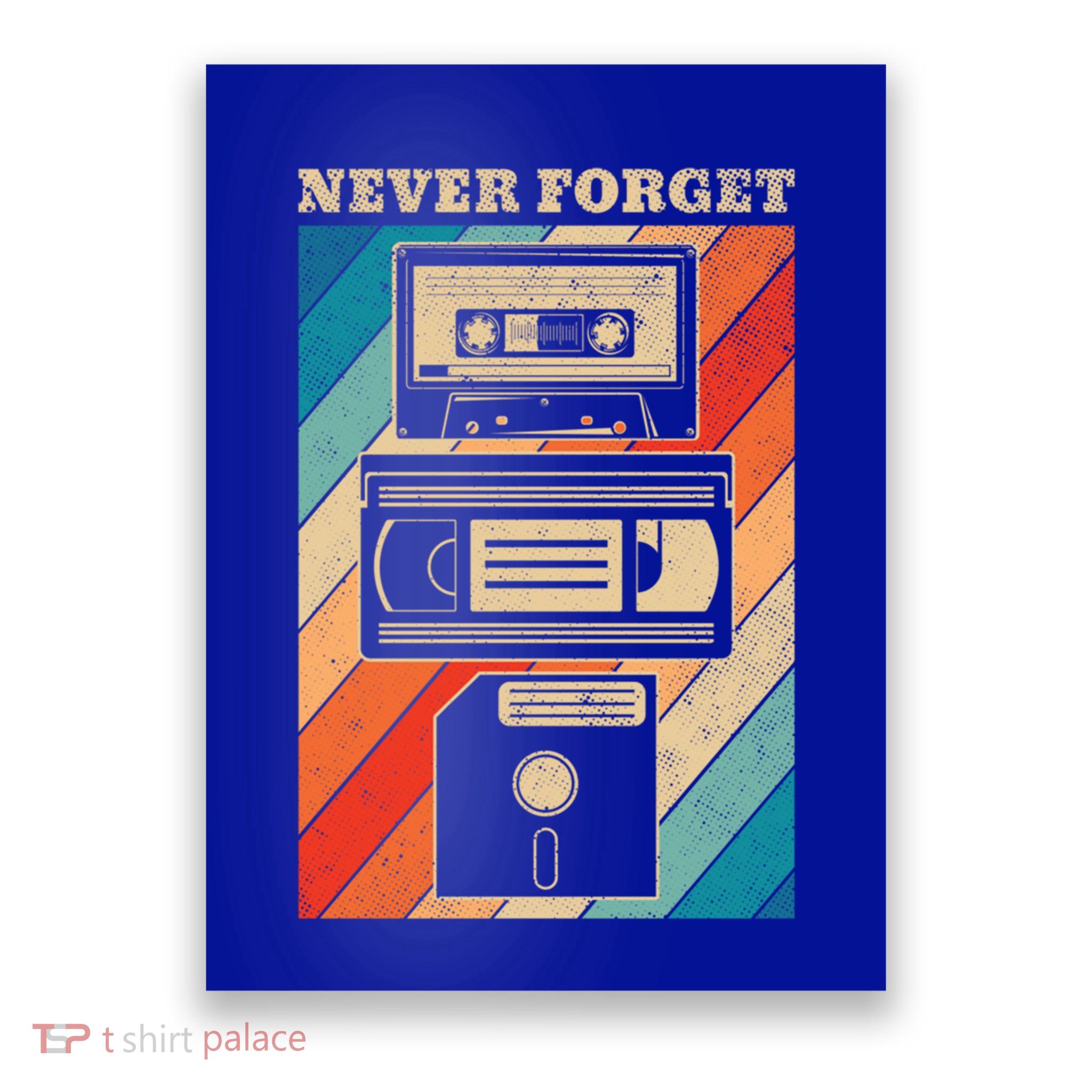 Never Forget Vintage Floppy Disk Vhs Tape 90s 80s Cassette Great Gift Poster