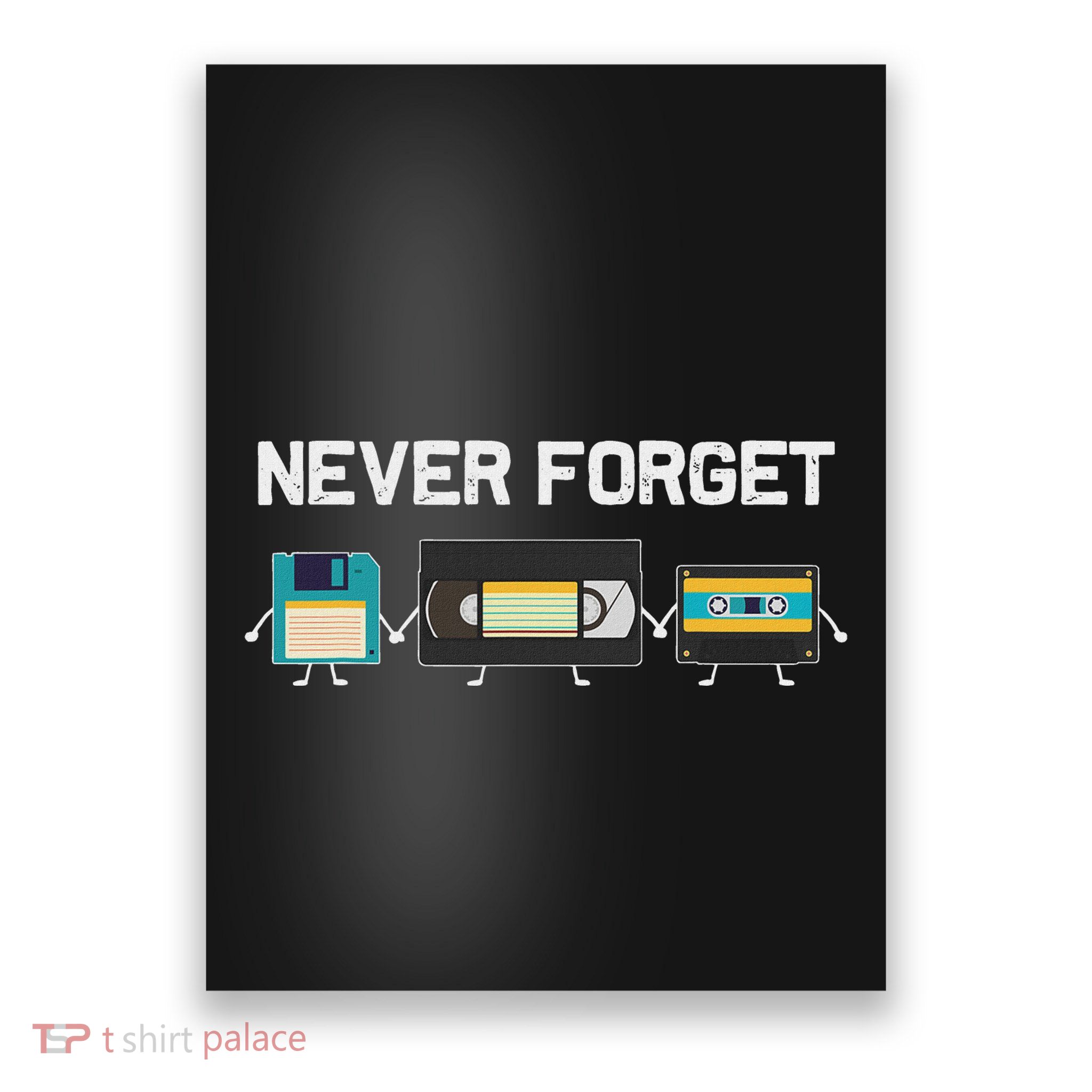 Never Forget Vhs Tape Cassette Floppy Disk 80s & 90s Gift Poster