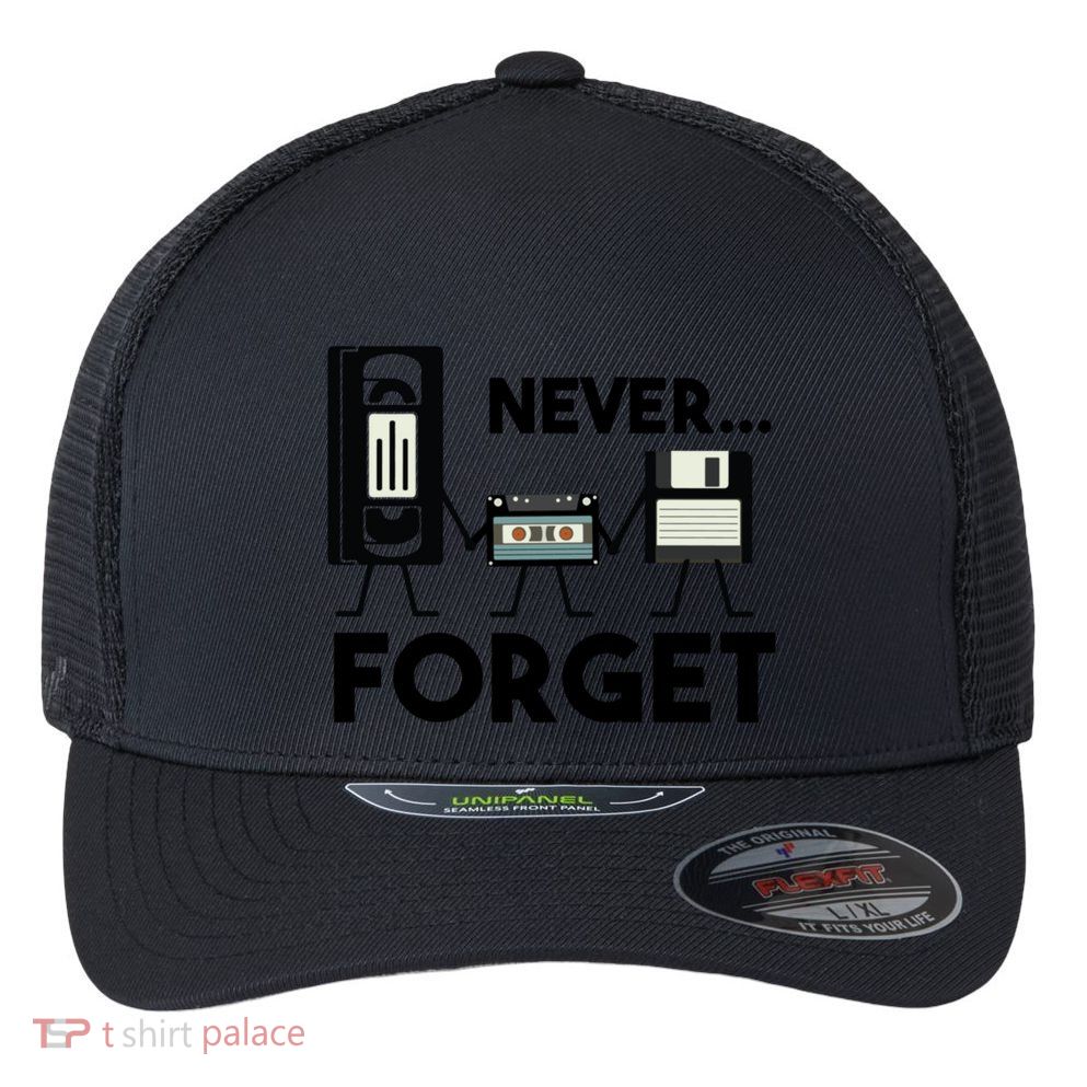NEVER FORGET VHS TAPE, FLOPPY DISK, TAPE, FUNNY NOSTALGIA Flexfit Unipanel Trucker Cap