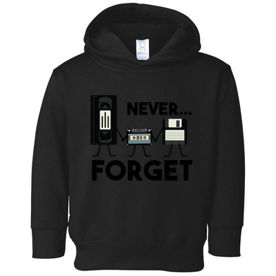 NEVER FORGET VHS TAPE, FLOPPY DISK, TAPE, FUNNY NOSTALGIA Toddler Hoodie