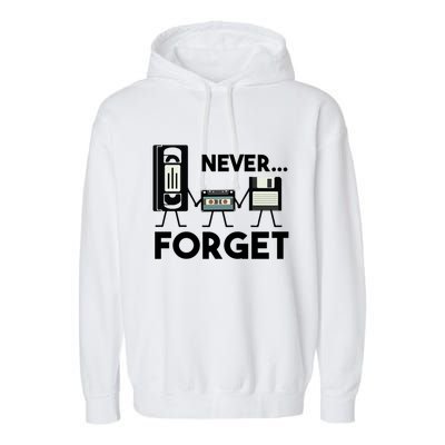 NEVER FORGET VHS TAPE, FLOPPY DISK, TAPE, FUNNY NOSTALGIA Garment-Dyed Fleece Hoodie