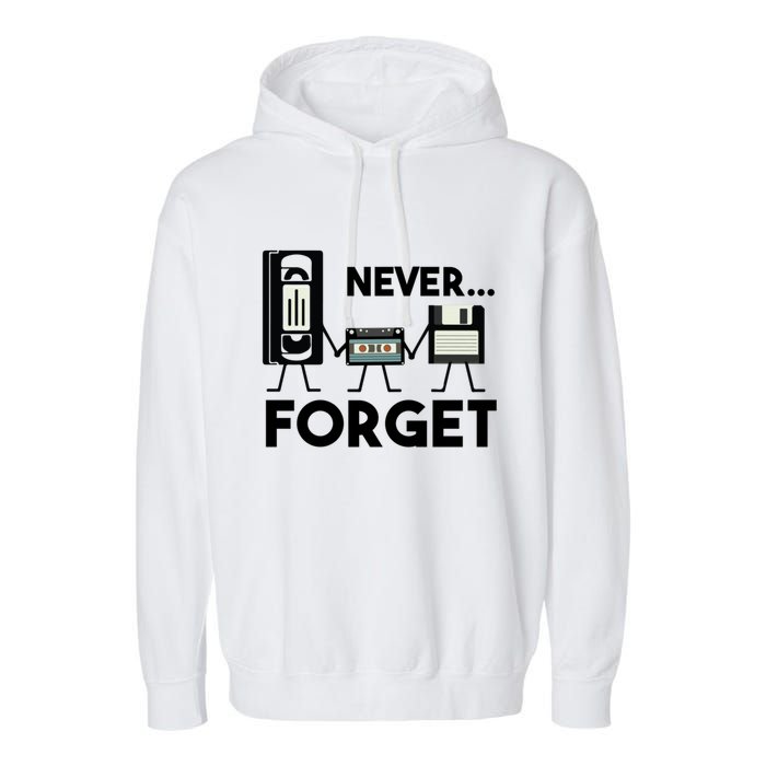 NEVER FORGET VHS TAPE, FLOPPY DISK, TAPE, FUNNY NOSTALGIA Garment-Dyed Fleece Hoodie