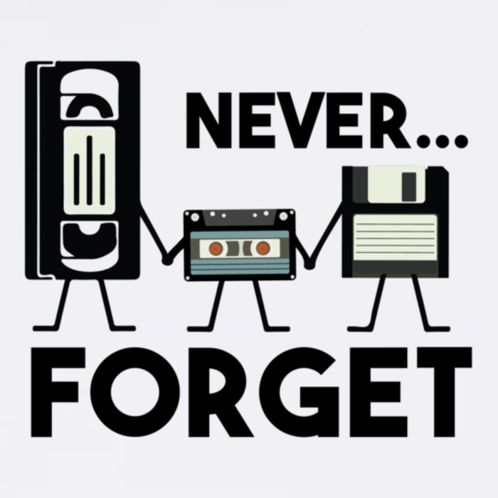 NEVER FORGET VHS TAPE, FLOPPY DISK, TAPE, FUNNY NOSTALGIA Poster