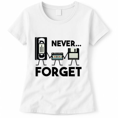 NEVER FORGET VHS TAPE, FLOPPY DISK, TAPE, FUNNY NOSTALGIA Womens T-Shirt