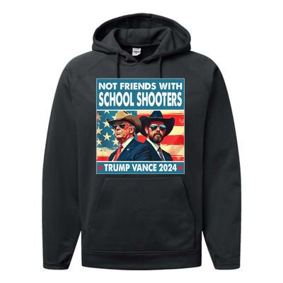 Not Friends With School Shooter Trump Vance 2024 Performance Fleece Hoodie