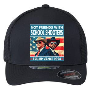 Not Friends With School Shooter Trump Vance 2024 Flexfit Unipanel Trucker Cap