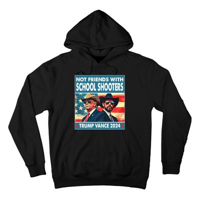 Not Friends With School Shooter Trump Vance 2024 Hoodie