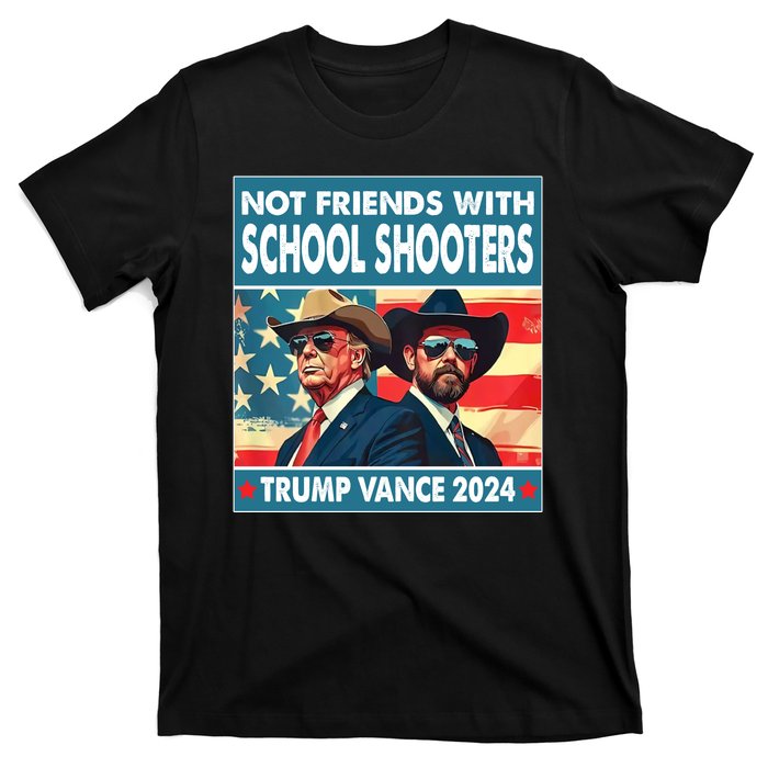 Not Friends With School Shooter Trump Vance 2024 T-Shirt