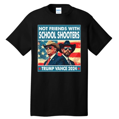 Not Friends With School Shooter Trump Vance 2024 Tall T-Shirt