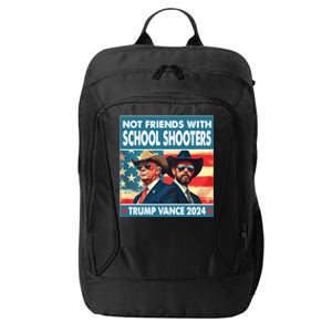 Not Friends With School Shooter Trump Vance 2024 City Backpack