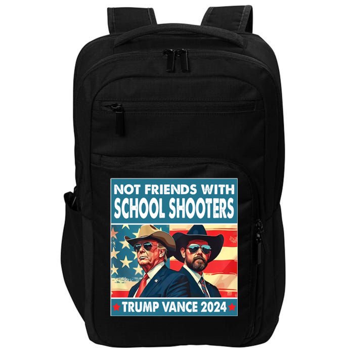 Not Friends With School Shooter Trump Vance 2024 Impact Tech Backpack