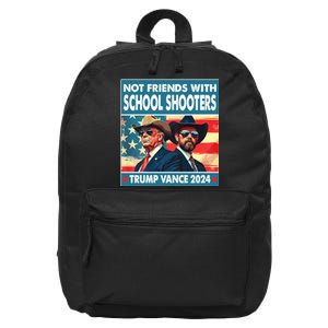 Not Friends With School Shooter Trump Vance 2024 16 in Basic Backpack