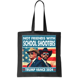 Not Friends With School Shooter Trump Vance 2024 Tote Bag