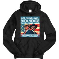 Not Friends With School Shooter Trump Vance 2024 Tie Dye Hoodie