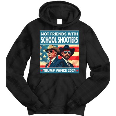 Not Friends With School Shooter Trump Vance 2024 Tie Dye Hoodie