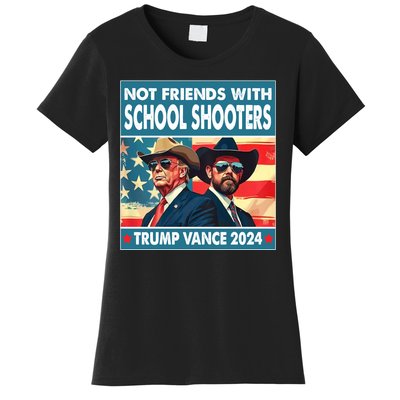 Not Friends With School Shooter Trump Vance 2024 Women's T-Shirt