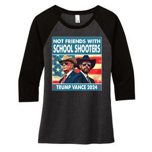 Not Friends With School Shooter Trump Vance 2024 Women's Tri-Blend 3/4-Sleeve Raglan Shirt