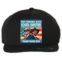 Not Friends With School Shooter Trump Vance 2024 Wool Snapback Cap